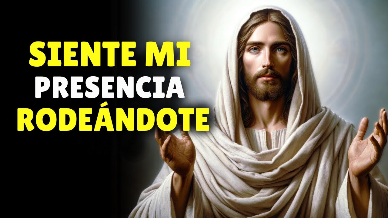 Siente Como Mi Presencia Te Rodea | Mensaje de Dios para Hoy