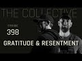 Gratitude and Resentment | A Conversation On The Collective