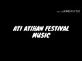 ATI ATIHAN FESTIVAL MUSIC REMIX