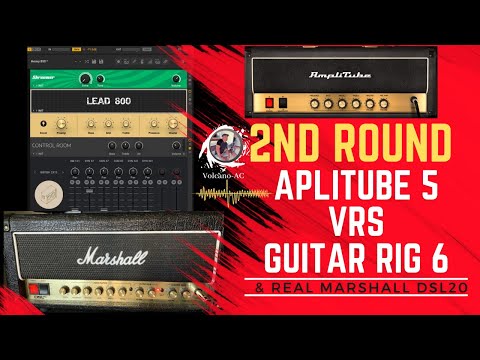 2nd Round: AmpliTube 5 vrs Guitar Rig 6 vrs and Real Marshall DSL20 amplifier.