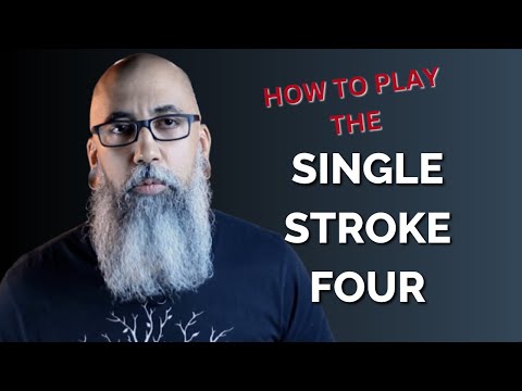 How to Play the SINGLE STROKE FOUR