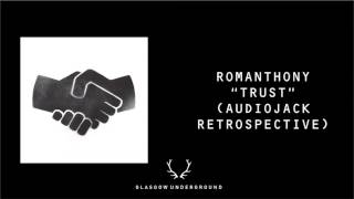 Romanthony - Trust (Audiojack Retrospective) video