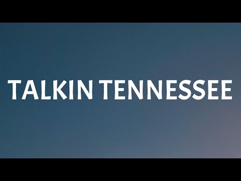 Morgan Wallen - Talkin Tennessee (Lyrics)