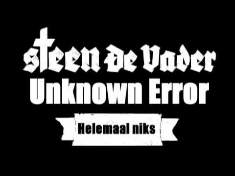 Helemaal niks - Steen ft Unknown Error