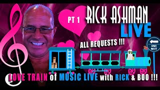LOVE TRAIN  of MUSIC LIVE with RICK &amp; BOO PT 1 !!! • 50&#39;s-80&#39;s Requests • Pro-Sound