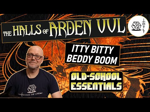 The Halls of Arden Vul Ep 112 - Old School Essentials Megadungeon | Itty Bitty Beddy Boom