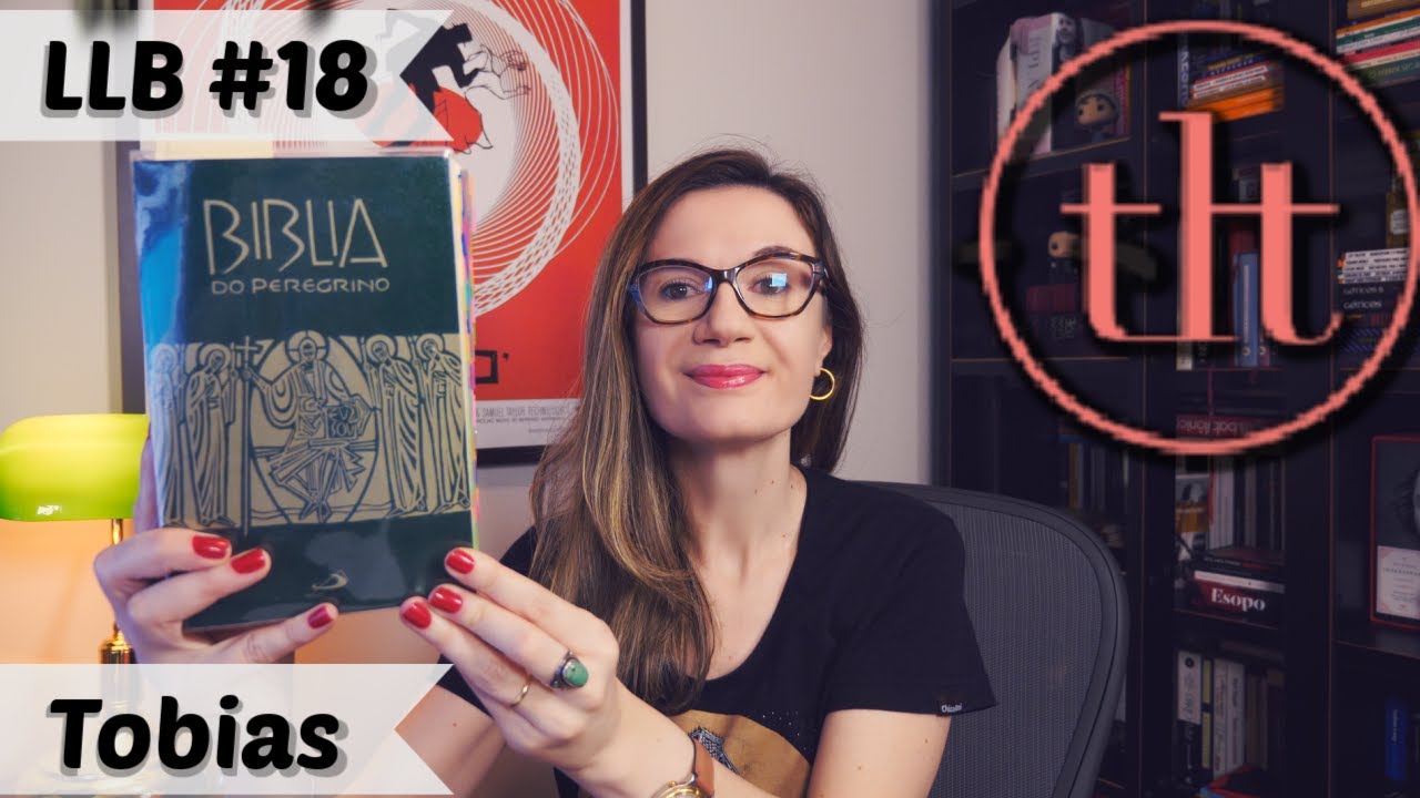 Leitura Literária da Bíblia (LLB#18): Tobias