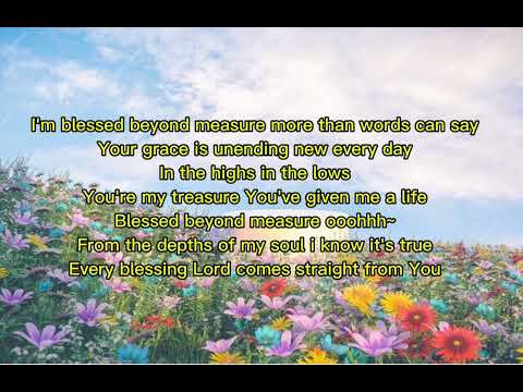 Blessed Beyond Measure - Grace Melody Good