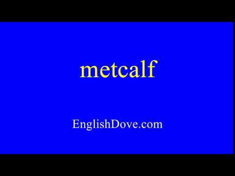 How to pronounce metcalf in American English.