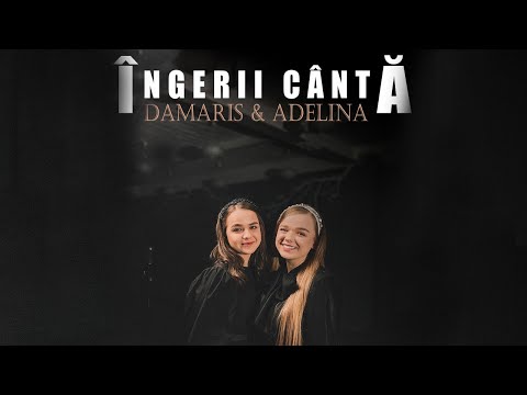 Îngerii cântă - Damaris și Adelina Cioban // Official Video