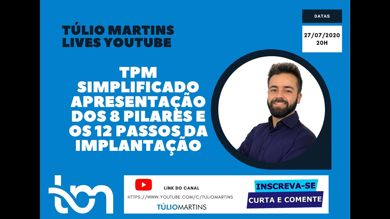 TPM Simplificado - Apresentação dos 8 pilares e os 12 passos para implantação!
