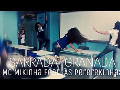 MC MIKINHA - Sarrada Granada (Part. As Pererekinhas)