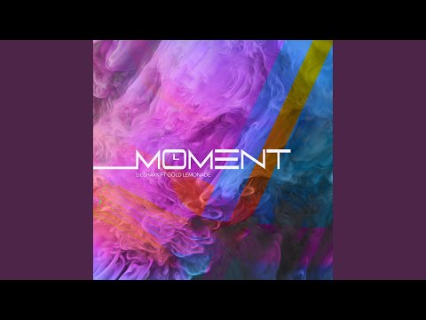 Moment (feat. Gold Lemonade)