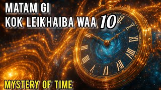 10 Mind-Bending Facts About Time | Manipuri Explanation