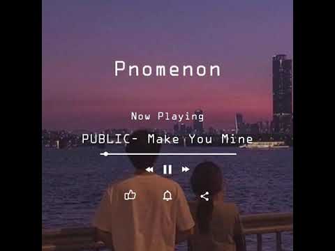 PUBLIC - Make You Mine (BRGR lofi remix)