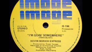 Kevin Borich Express - I'm Going Somewhere