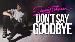 Sammy J Dont Say Goodbye Video