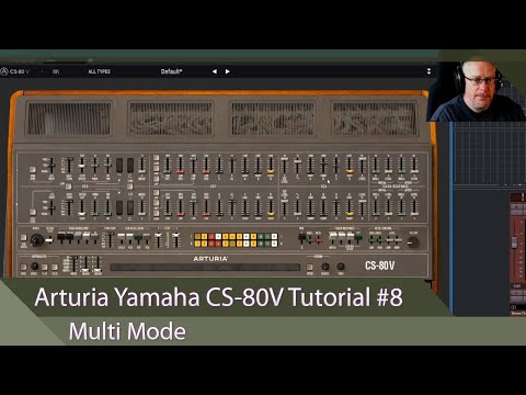 Arturia Yamaha CS-80V Tutorial Ep.8 - Multi Mode