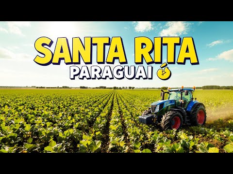 🚜 SANTA RITA: O CORAÇÃO DO AGRONEGÓCIO PARAGUAIO! 🇵🇾 #português