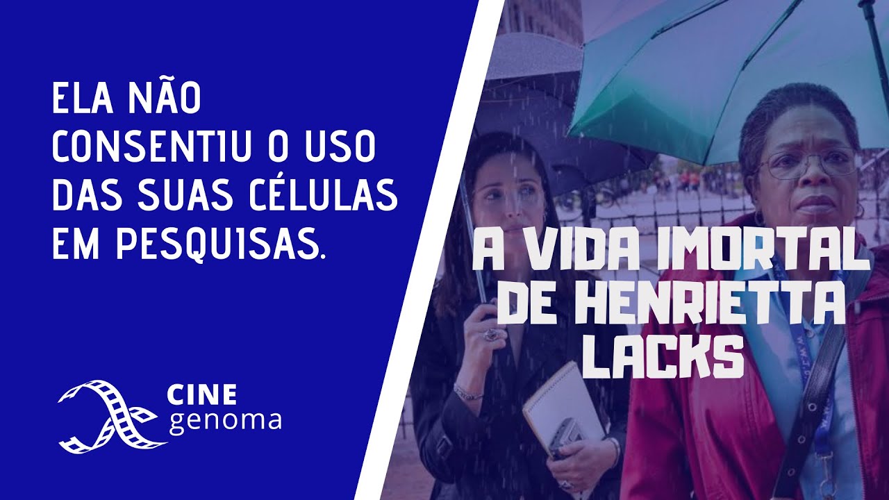 Ética em pesquisa clínica - A Vida Imortal de Henrietta Lacks | CINEgenoma