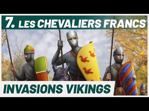 La naissance de la CHEVALERIE. Invasions Vikings (7/10).