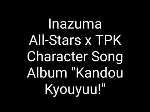 Inazuma All Stars x TPK Character Song Album "Kandou Kyouyuu"