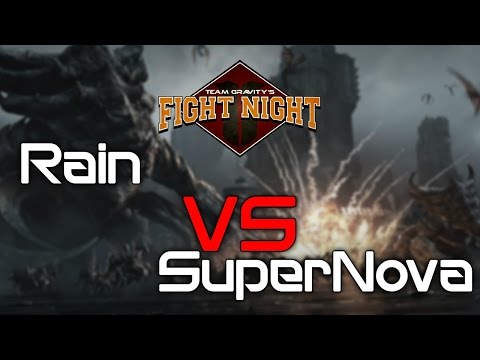 Team Gravity's Fight Night - Rain vs SuperNova