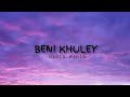 Beni khuley lyrics by Muza and Habib Wahid|#viral