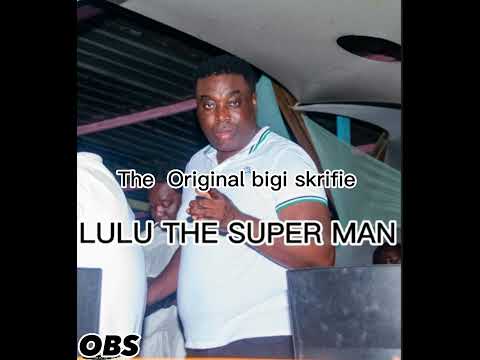 Lulu the superman - Oe fika wie (Original bigi skrifie)