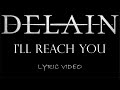 Delain I Ll Reach You 2009 Lyric Video