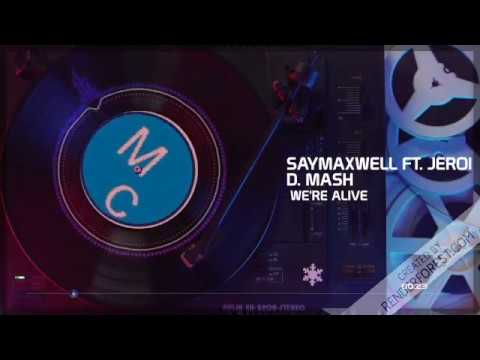 Detroit music We're Alive SayMaxWell  ft. Jeroi D. Mash