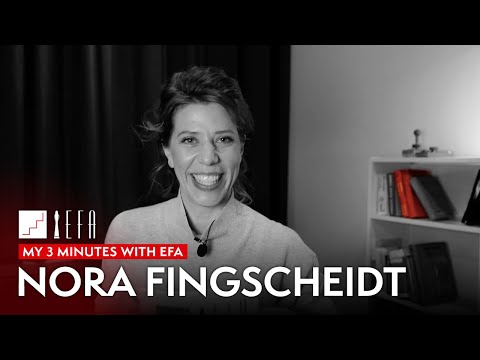 My 3 minutes with EFA - Nora Fingscheidt