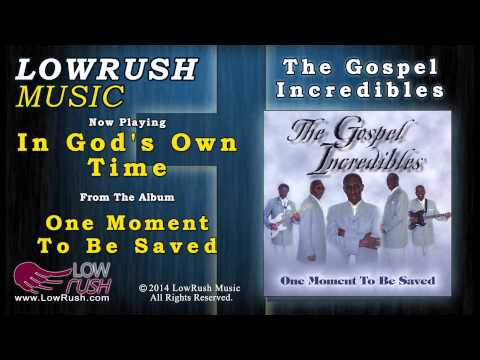 The Gospel Incredibles - In God's Own Time
