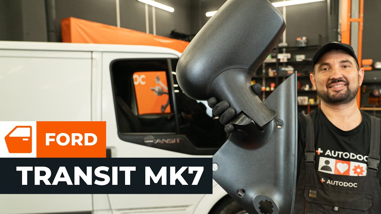 Kaip pakeisti šoninį veidrodėlį Ford Transit Mk7 van - keitimo instrukcija