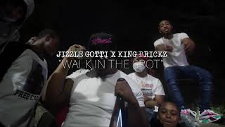 Jizzle Gotti x King Brickz - Walk In The Spot