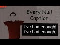 Every Null Caption in Null Style Explained (why he says these)
