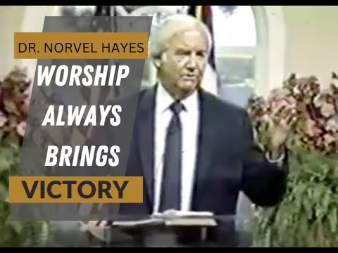 01 Norvel Hayes Worship Always Brings Victory