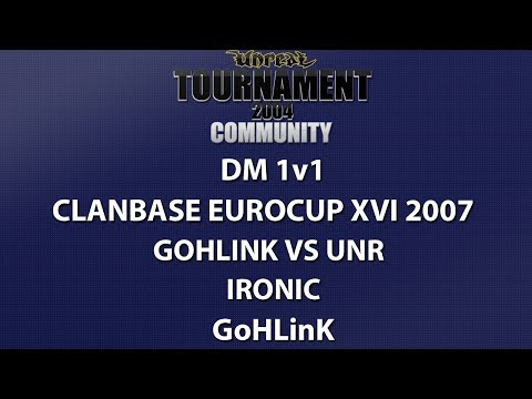 UT2004 DM 1v1 - ClanBase Eurocup XVI - GoHLinK vs uNr - Ironic - GoHLinK