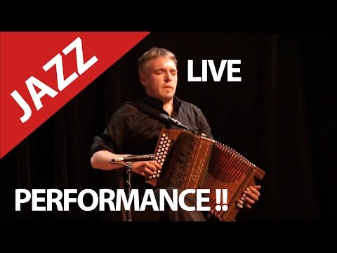 Live Jazz ! Amazing Performance with Accordion, Double bass and Drums . Video