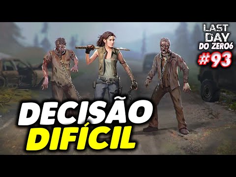 DECISÃO DIFÍCIL NA ESCOLHA DE ITENS - LAST DAY DO ZERO 6 #093