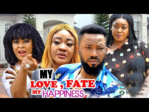MY LOVE  MY FATE MY HAPPINESS 7&8 (Full Season) Fredrick Leonard Trending 2021 Nollywood Movie