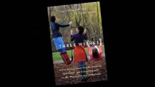 Three Wishes by Carey Goldberg, Beth Jones, and Pamela Ferdinand