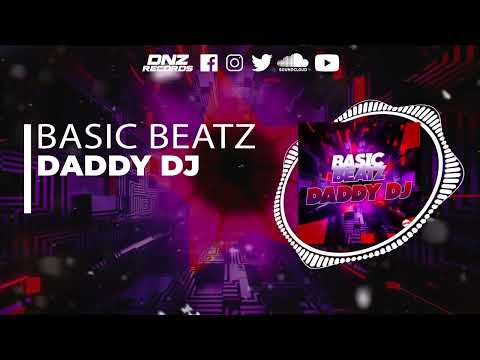 DNZF1201 // BASIC BEATZ - DADDY DJ (Official Video DNZ Records)