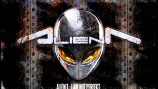 Alien T - I Am Not Perfect (Original Mix) (FULL HQ+HD)