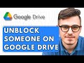 How To Unblock Someone On Google Drive 2025 Guide