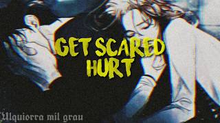 Get Scared &quot;Hurt&quot; (Legendado PT-BR)
