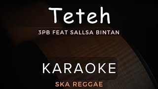 Download lagu Teteh (Doel Sumbang) - 3Pemuda Berbahaya Feat Sallsa Bintan | Karaoke | Ska Reggae mp3