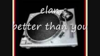 elan - better than you