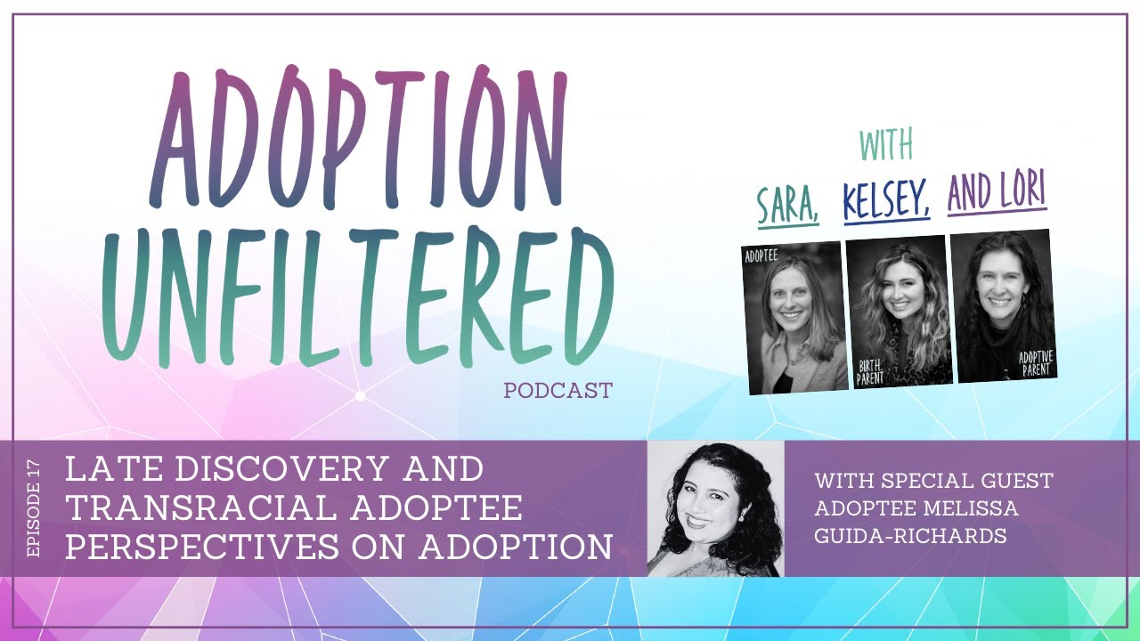 Late Discovery & Transracial Adoptee Perspectives on Adoption
