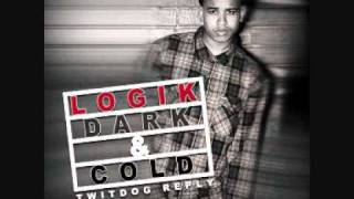 LOGIK - DARK & COLD (TWIGDOG REPLY)